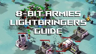 8 Bit Armies Lightbringer Guide