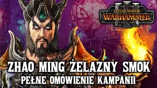 Zhao Ming Żelazny Smok Południowe Prowincje Om&oacute;wienie Kampanii Wielki Kataj Total War Warhammer 3