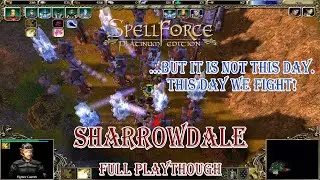 48. Sharrowdale [2/4] - Spellforce: The Order of Dawn [Full Gameplay] [No Commentary]
