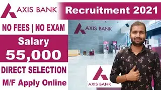 Axis bank recruitment 2021 | Private bank job 2021 Job Vacancy 2021 | Ars Technika
