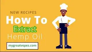 How To Extract Hemp Oil from Scratch