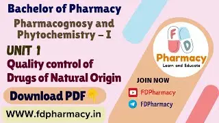 Unit 1 Quality control of Drugs of Natural Origin | Pharmacognosy and Phytochemistry Notes |
