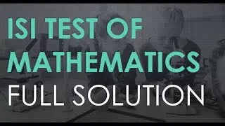 ISI 2020, TEST OF MATHEMATICS   ,ISI BSTAT, ISI BMATH ,ISI MSQMS ,ISI MSTAT, ISI MSQE, ISI MTECH CS