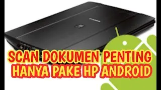 TUTORIAL SCAN DOKUMEN HANYA MENGGUNAKAN HP ANDROID TERBARU | MUDAH DAN CEPAT #scandokumen