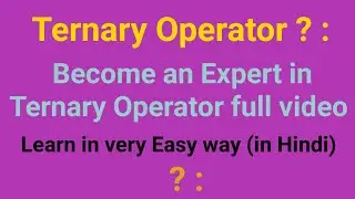 Ternary operator in java or question mark operator (Hindi)