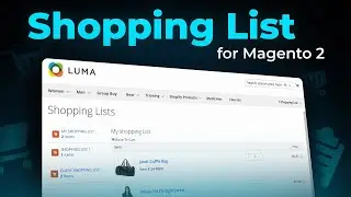 How Does the Shopping List for Magento 2 Improve Customer Experience?