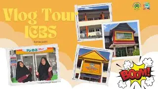 Vlog Tour ICBS Harau Putri