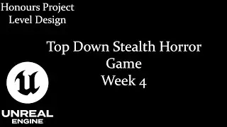 Top Down Stealth Development-Week 4