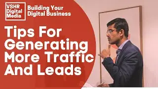 Tips For Generating More Traffic And Leads
