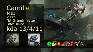 Camille Mid vs Fizz - NA Grandmaster 13/4/11 Patch 10.22 Gameplay