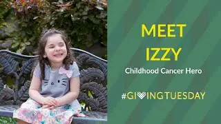 Meet Izzy: Childhood Cancer Hero