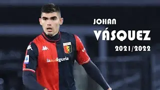 As&iacute; jug&oacute; JOHAN V&Aacute;SQUEZ-  GOLES y MEJORES JUGADAS (2021/2022) ⚽