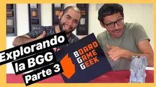 TUTORIAL 💻 #03: Explorando la BGG - Parte 3 [Boardgame Geek]