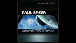 Paul Speer - Adventures In Space (2024 Full Album)