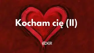 EDER - Kocham cię (II)