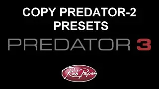 Copy Predator 2 Presets into Predator 3