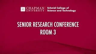 2022 Schmid College Senior Research Conference - Room 3