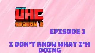 i don&rsquo;t know what I&rsquo;m doing (soulcraft uhc season 2 episode 1 )