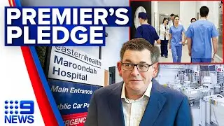 Victorian Labor government makes $1 billion hospital pledge if re-elected | 9 News Australia