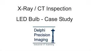 How does Industrial CT work? (3D X-Ray) | Delphi Precision Imaging