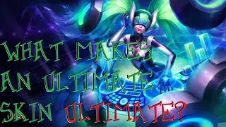 What Makes an Ultimate Skin ULTIMATE?