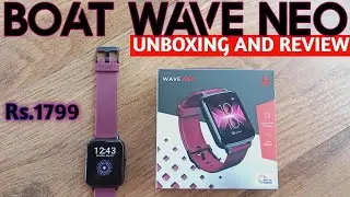 Boat Wave Neo🔥 Unboxing And Review🔥 BEST SMARTWATCH UNDER 2000