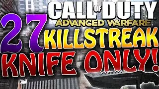 COD Advanced Warfare - 27 KNIFE ONLY KILLSTREAK - 3 OFF 