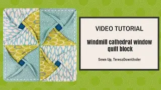 Video tutorial:  Windmill cathedral window quilt block