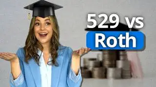 529 vs. Roth IRA: Which is the Best College Savings Plan
