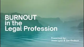 Burnout in the Legal Profession