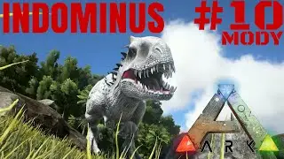 🦕 ARK Survival Evolved - Indominus Rex #10 /Mody