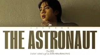 JIN The Astronaut Lyrics (진 The Astronaut 가사) (Color Coded Lyrics)
