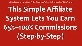 Affiliate Tonight Review - Affiliate Tonight Masterclass Review - High Commission Affiliate Programs