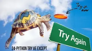 PYTHON HATA TRY ve EXCEPT DURUMLARI - Python Dersleri - 24
