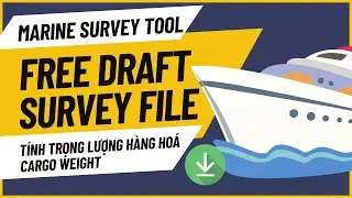 Free Draft Survey Excel File Download | Cargo Weight Calculation Guide for Deck Officers