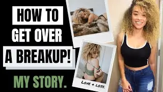 How to Get Over a Breakup for Women | Chassidy