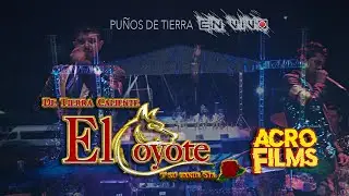 El COYOTE Y SU BANDA SANTA ROSA - PUÑOS DE TIERRA ( EN VIVO )