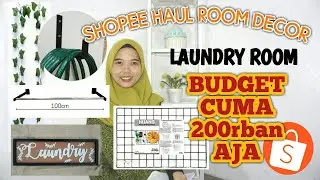 SHOPEE HAUL ROOM DECOR | BUDGET LAUNDRY ROOM CUMA 200rbAN