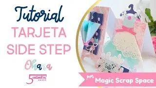 Tutorial: SIDE STEP CARD - TARJETA SIDE STEP | Colección de Scrapbooking 