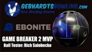 GebhardtsBowling.com Ball Review - Ebonite Game Breaker 2 MVP