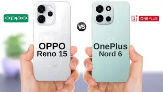 OPPO Reno 15 vs OnePlus Nord 6 || Full Comparison 