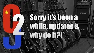 Sorry It's Been a While, Updates & Why Do It?