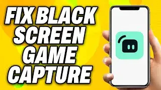 How To Fix Streamlabs Black Screen Game Capture (2025) - Quick Fix