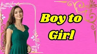 From Boy to Girl for Love &ndash; A Transformation Story