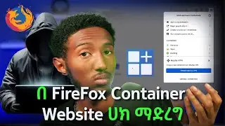🟢 አሁኑኑ የዌብሳይት VULNERABILITY በ FIREFOX CONTAINER ፈልጉ | ACCESS CONTROL BUG