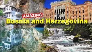 Amazing Bosnia and Herzegovina