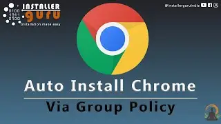 #Google chrome auto install via group policy #windows server
