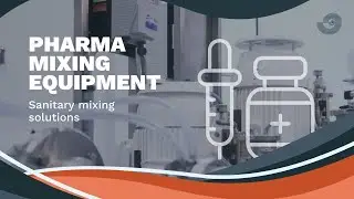 Pharmaceutical Mixing Equipment - Pharmaceutical & Sanitary Mixing Solutions