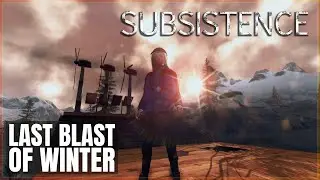 LAST BLAST OF WINTER | Subsistence Gameplay | S6 47
