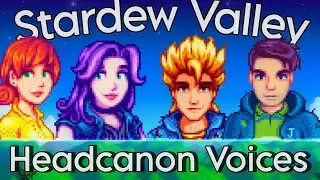 Stardew Valley Headcanon Voices